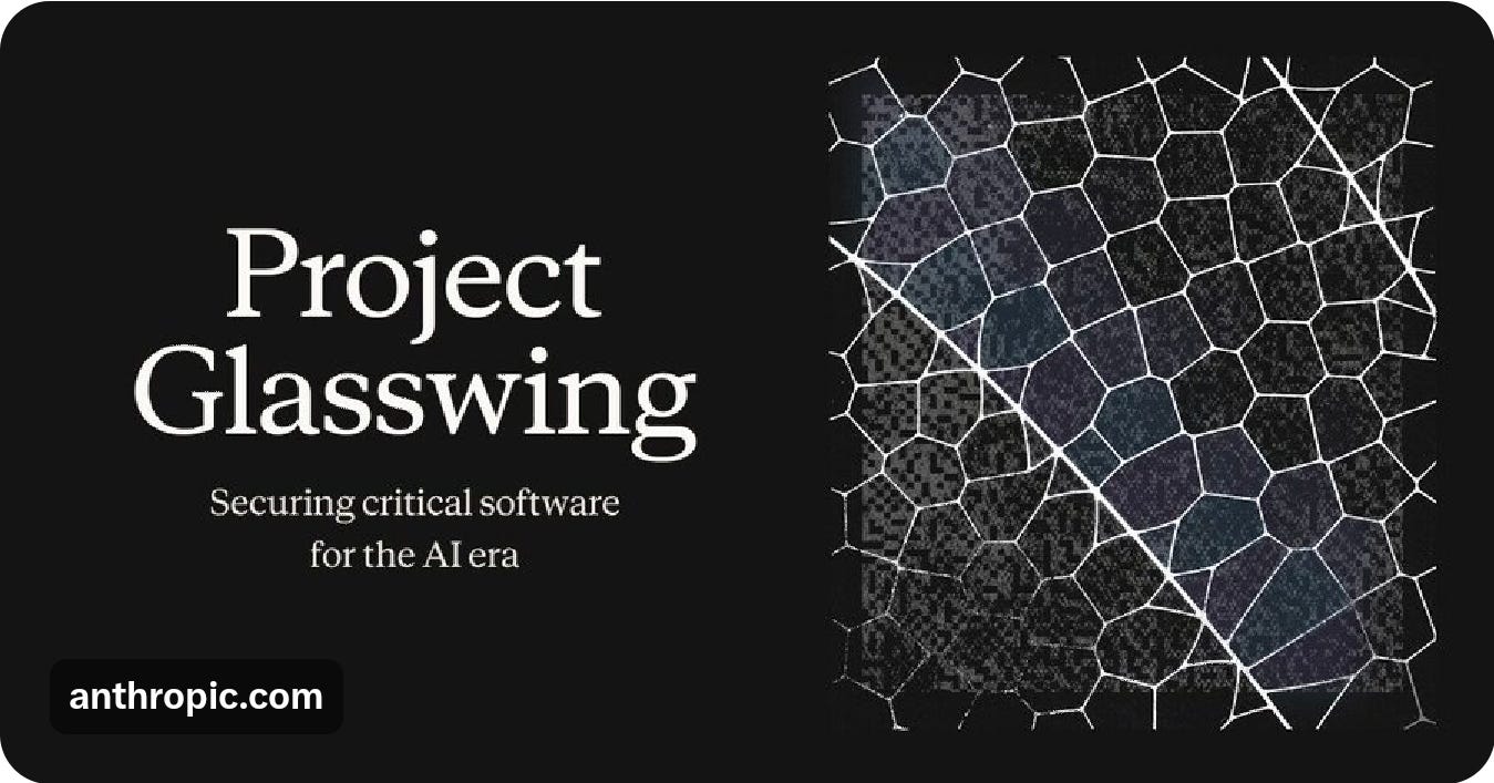 Anthropic’s Project Glasswing: Securing Critical Software in the AI Era