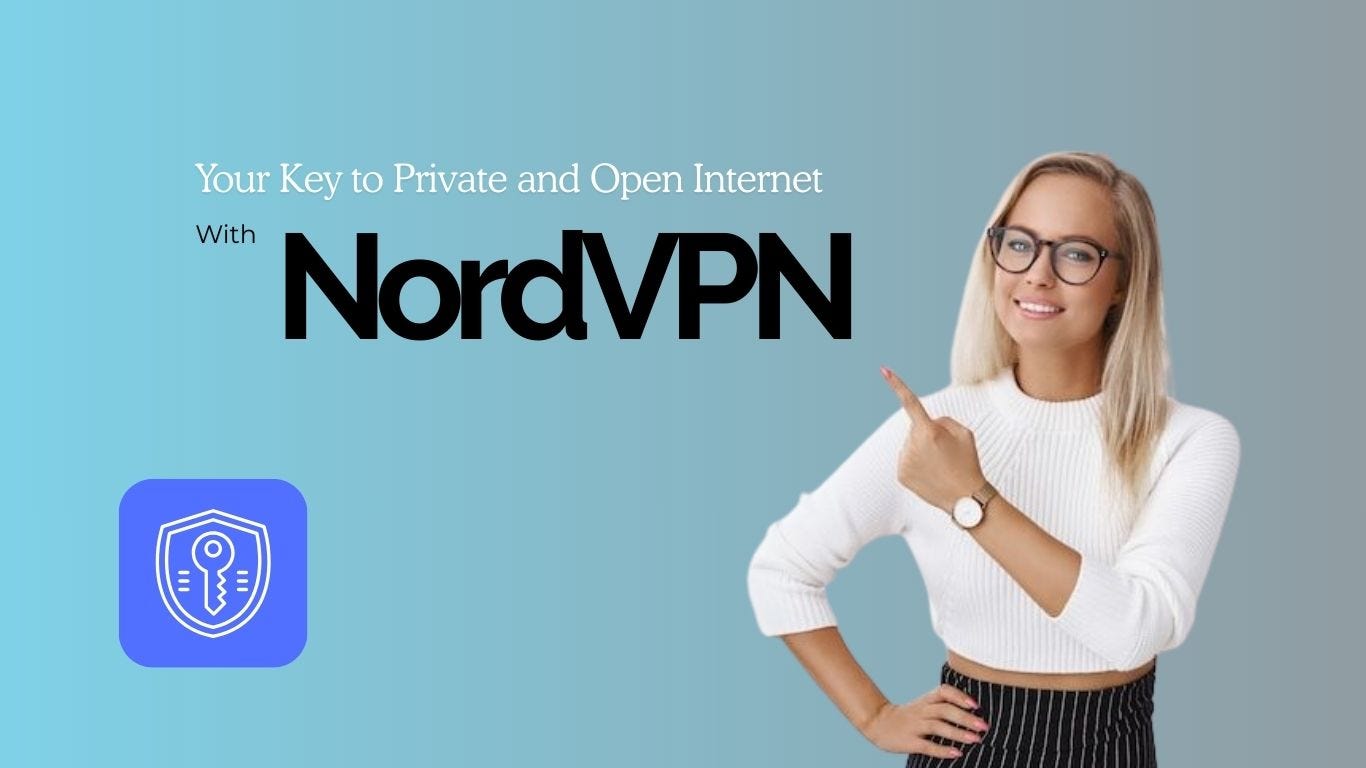 Your Key to a Private and Open Internet — NordVPN