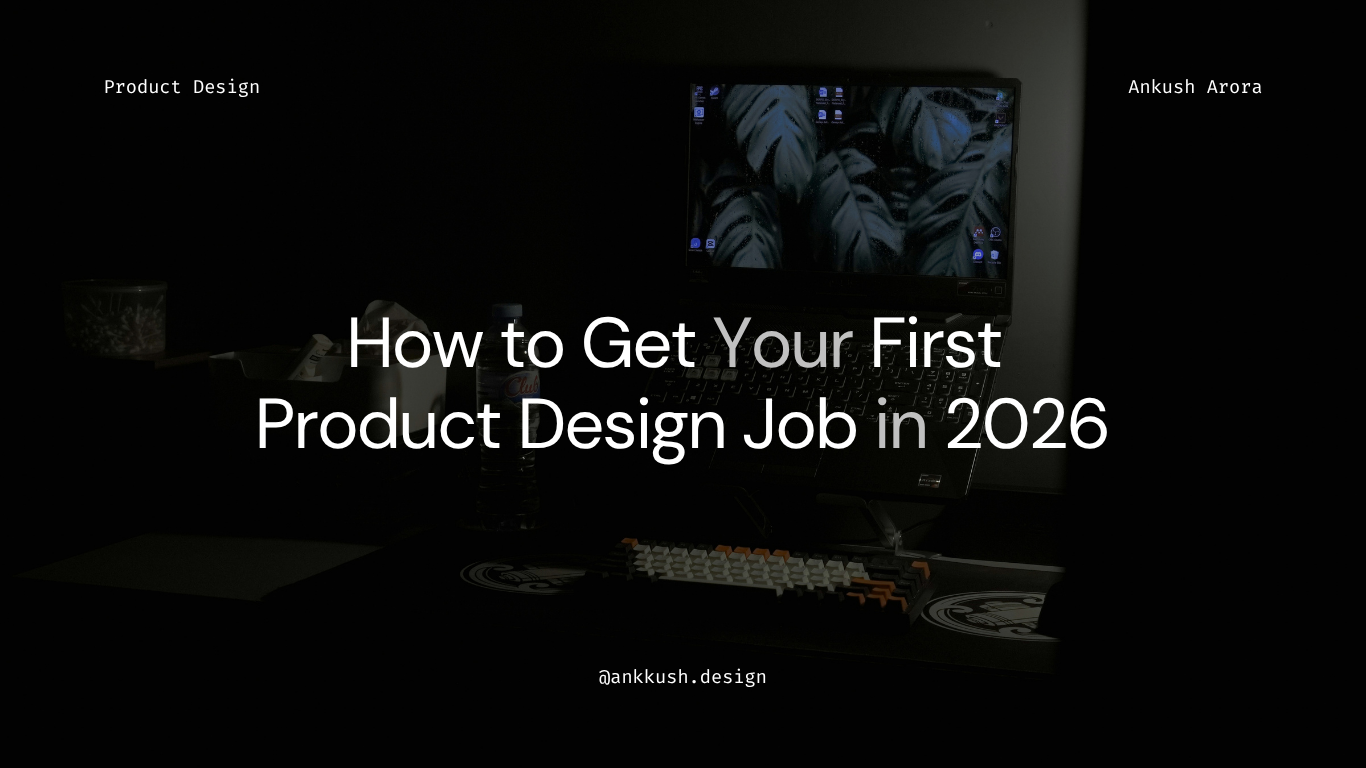 How to Get Your First Product Design Job in 2026