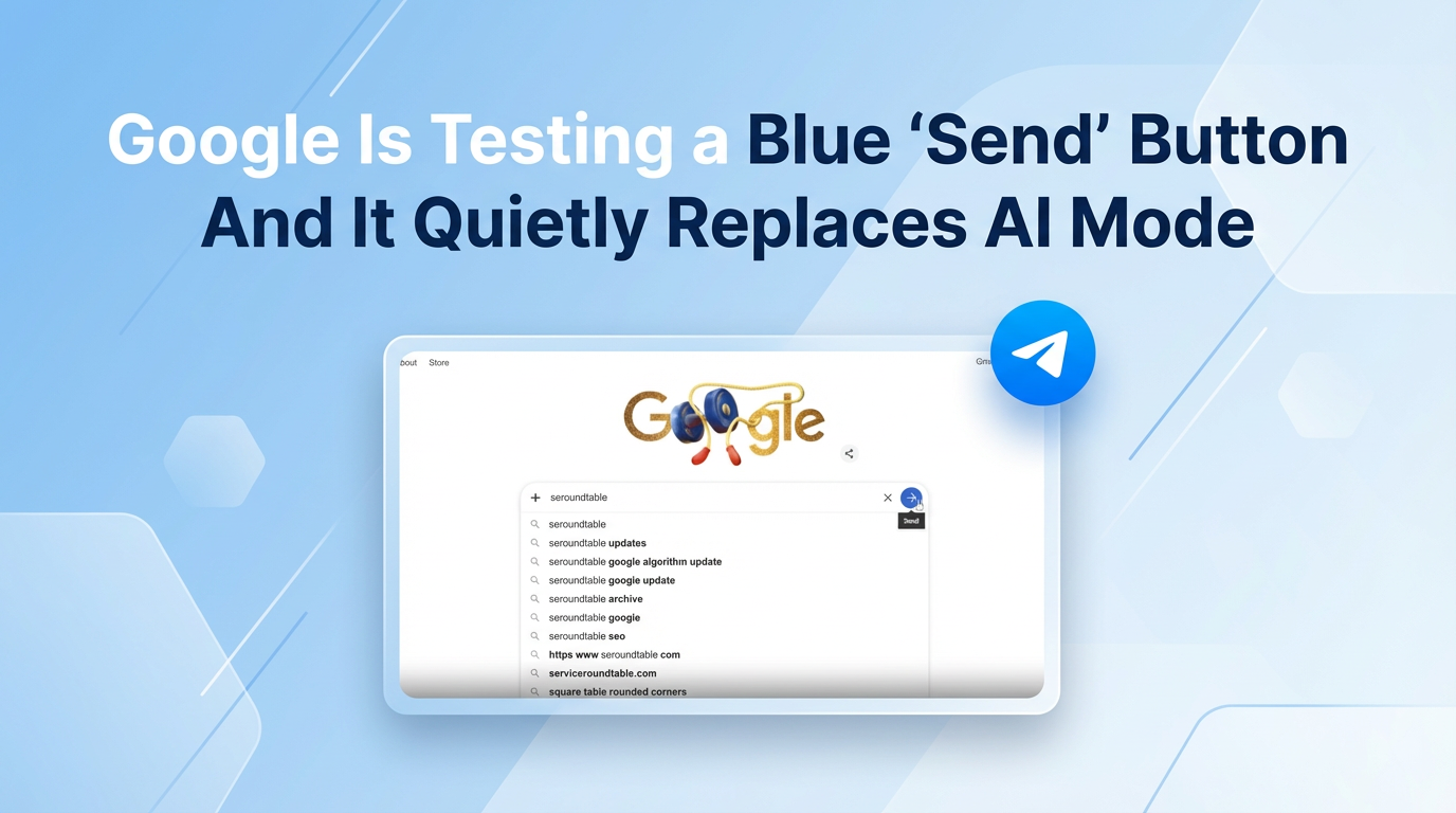 Google Is Testing a New “Send” Button in Search