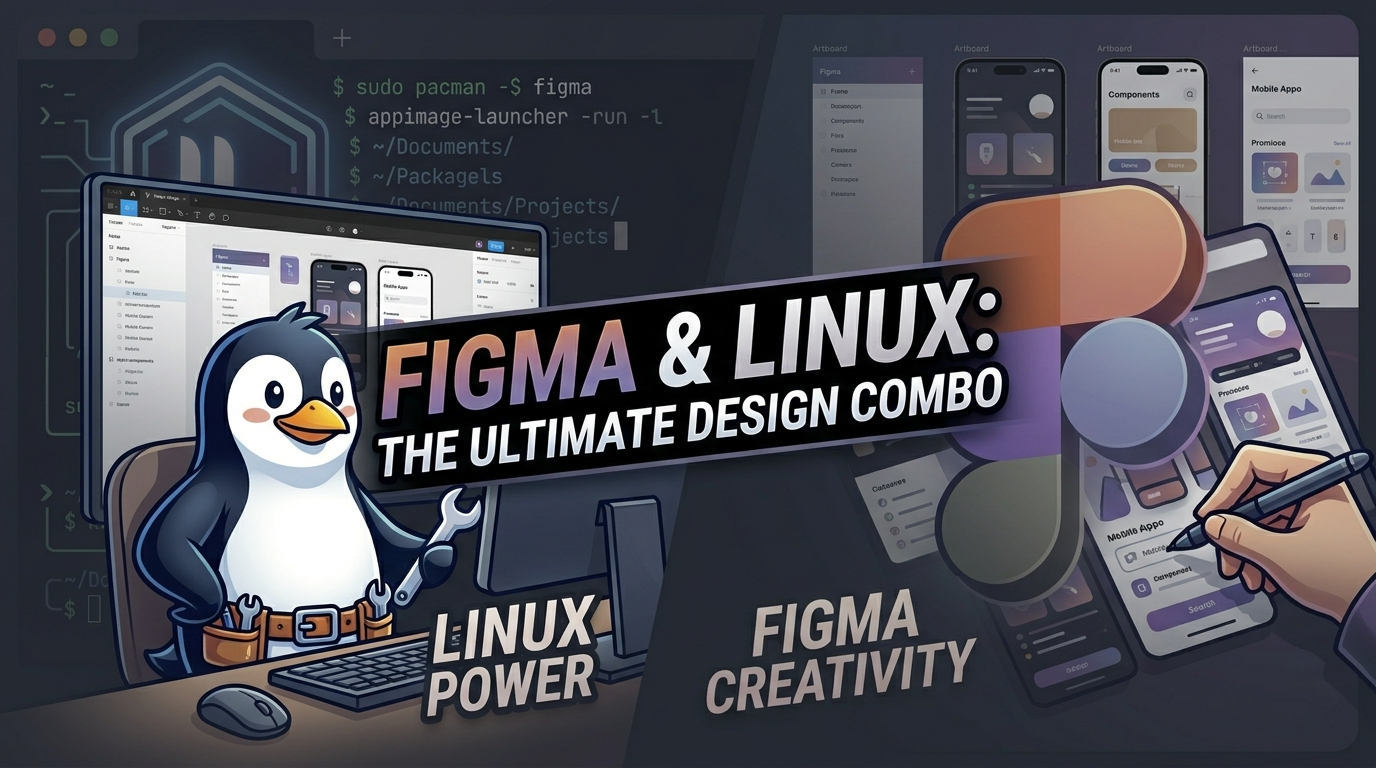 I Finally Got Figma Running Properly on Linux — And It Took Me Way Too Long to Find This