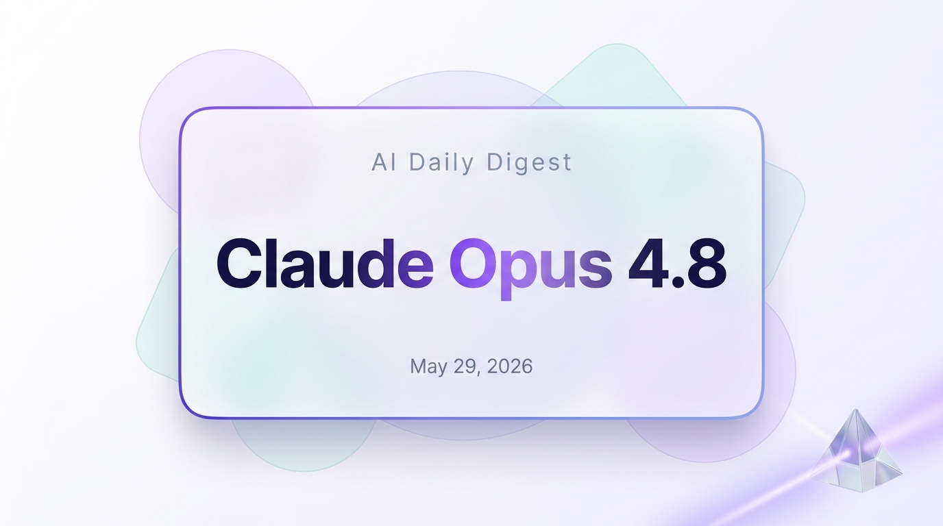 AI Daily Digest May 29, 2026