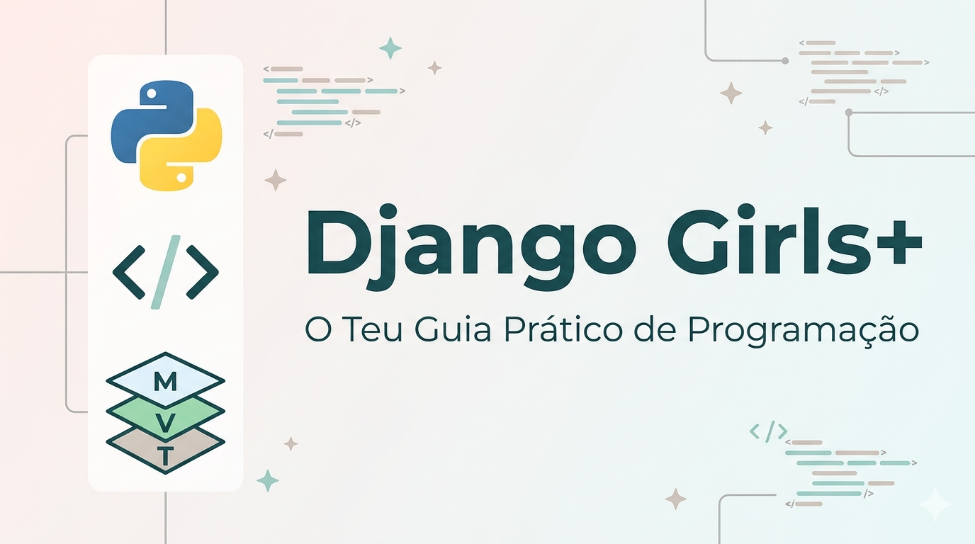 Django Girls Tutorial: O Teu Guia Prático de Programação