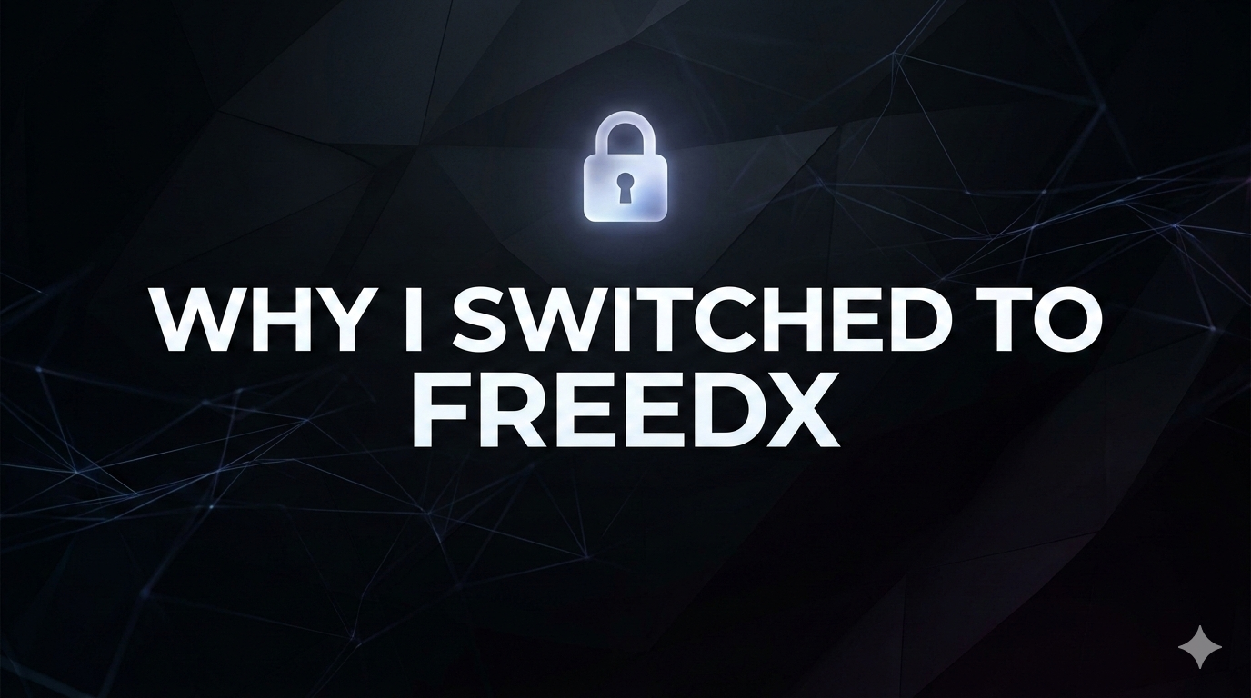 Why I Switched to Freedx: My Search for Security and Efficiency in Crypto Trading