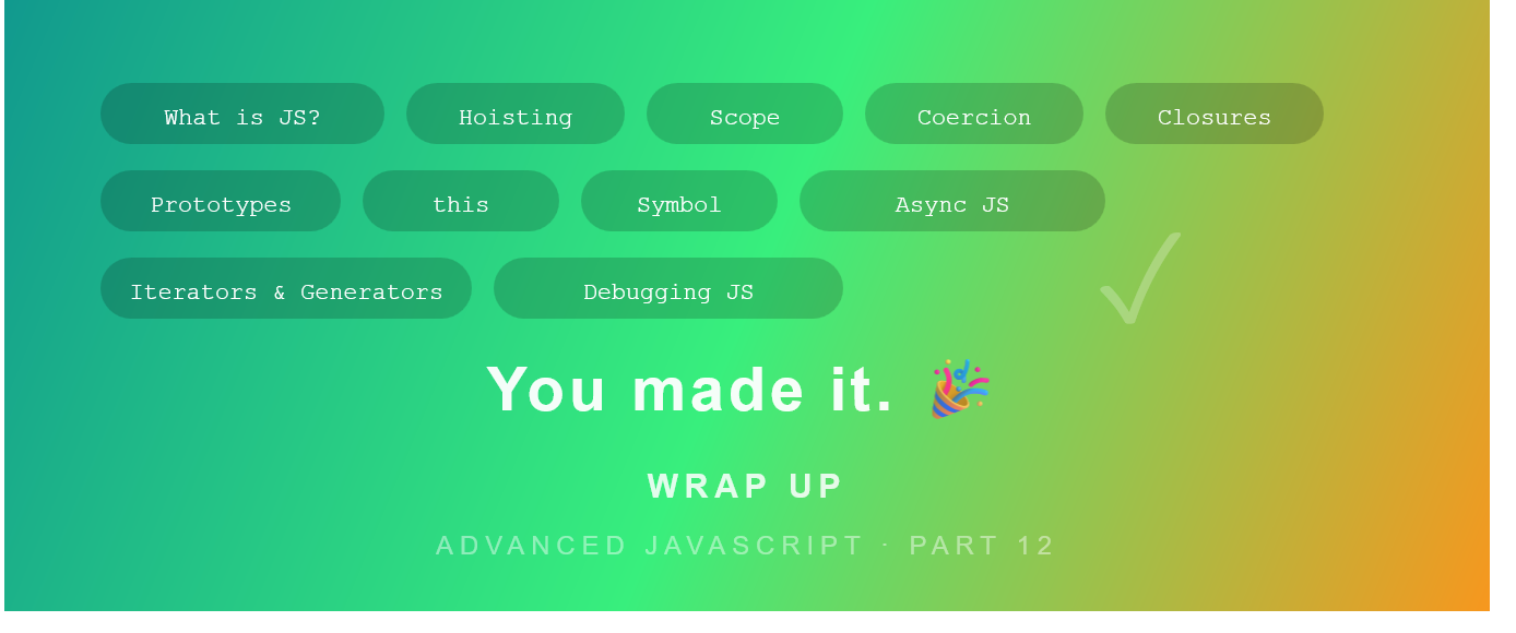 Wrap Up: You Now Understand JavaScript Better Than Most Developers