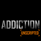 Addiction Unscripted
