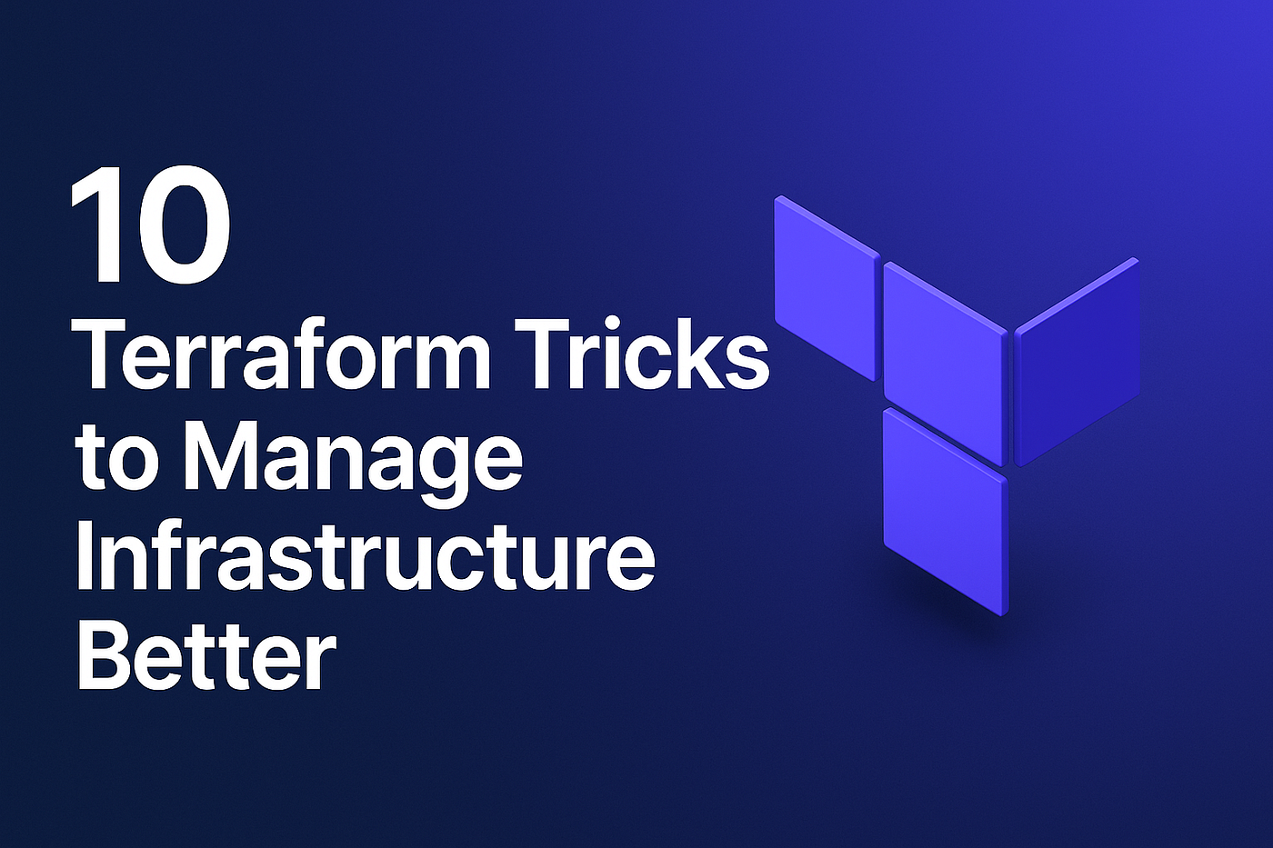 10 Terraform Hidden Secrets to Manage Infrastructure in the Best Way