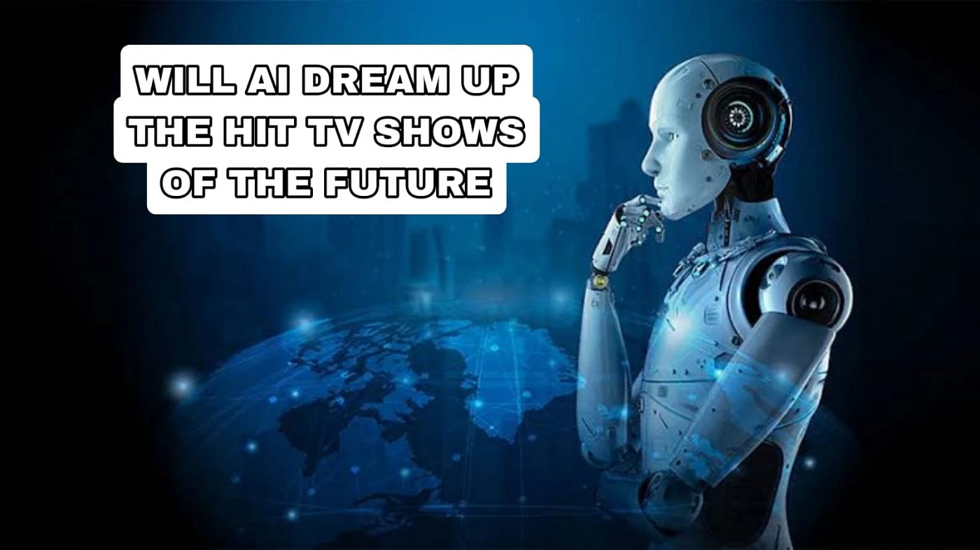 Will AI dream up the hit TV shows of the future | Raghukulholidays