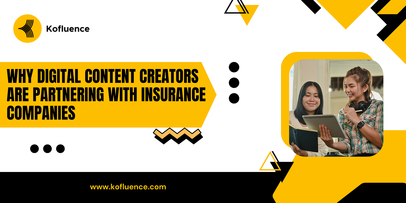 Why Insurance Companies Are Working With Digital Content Creators
