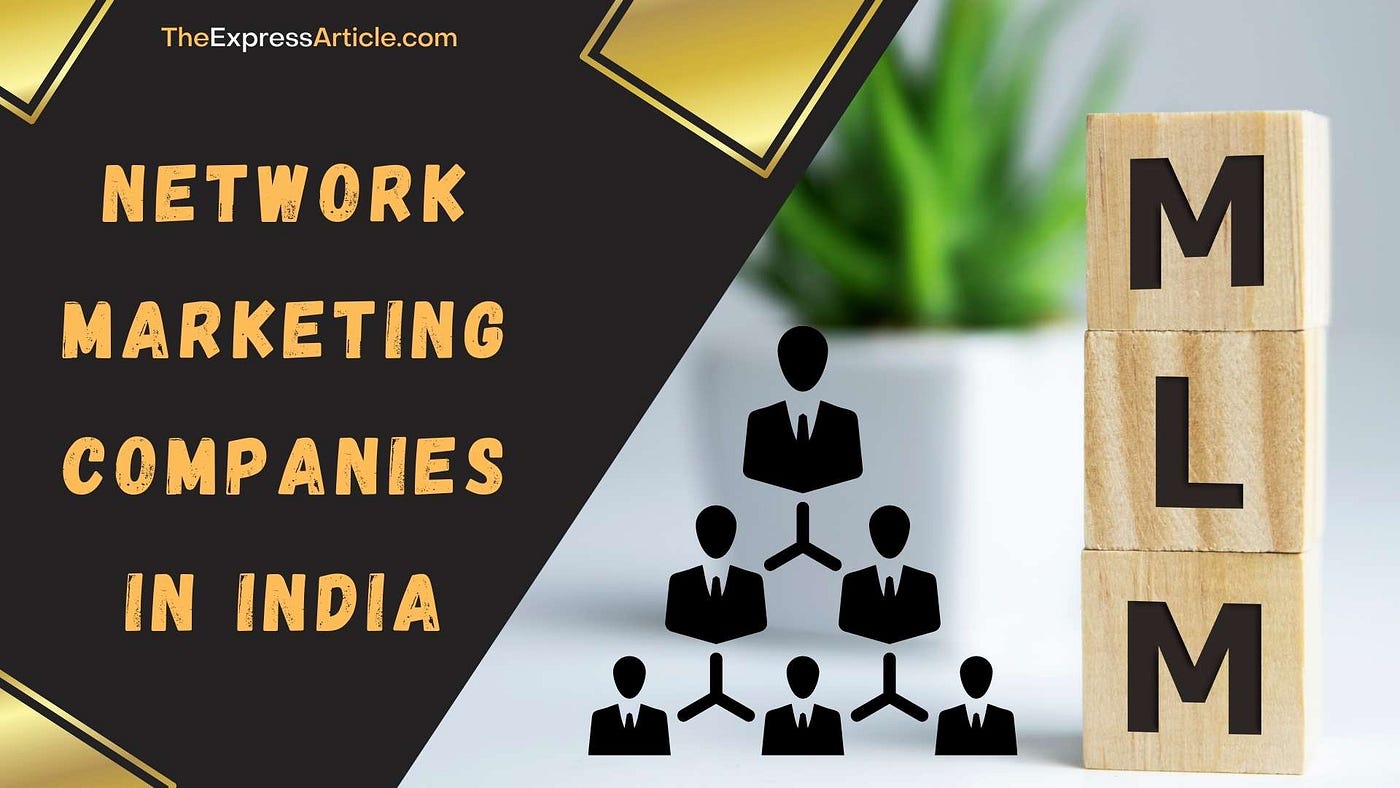 5 Trustworthy Network Marketing Companies In India