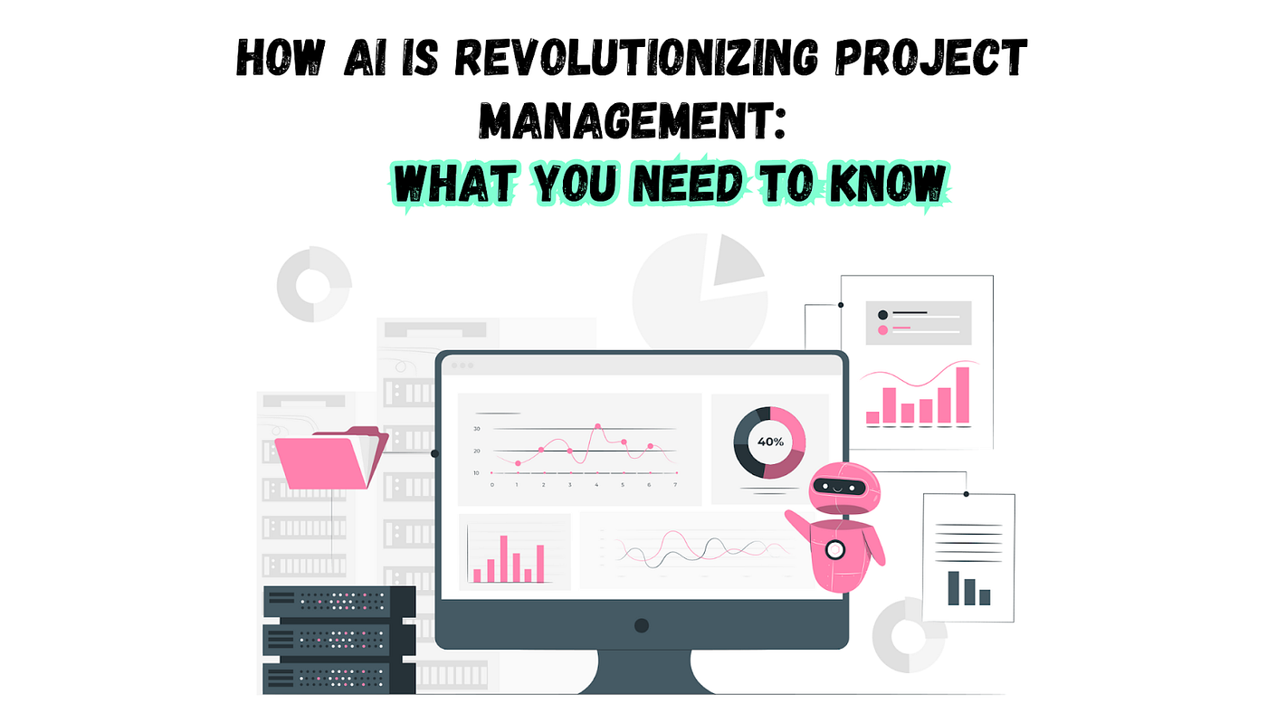 How AI is Revolutionizing Project Management: What You Need to Know