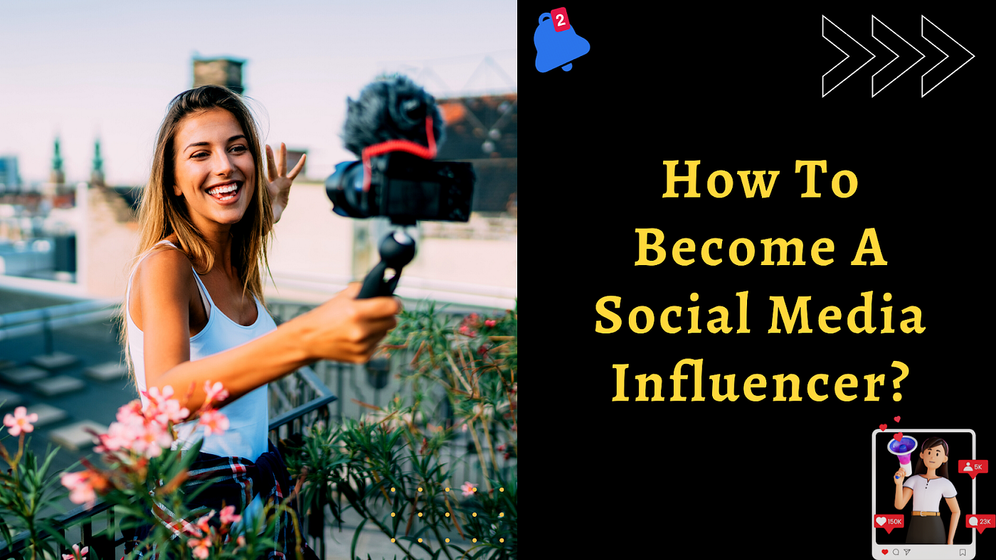 08 Tips To Become A Successful Social Media Influencer!