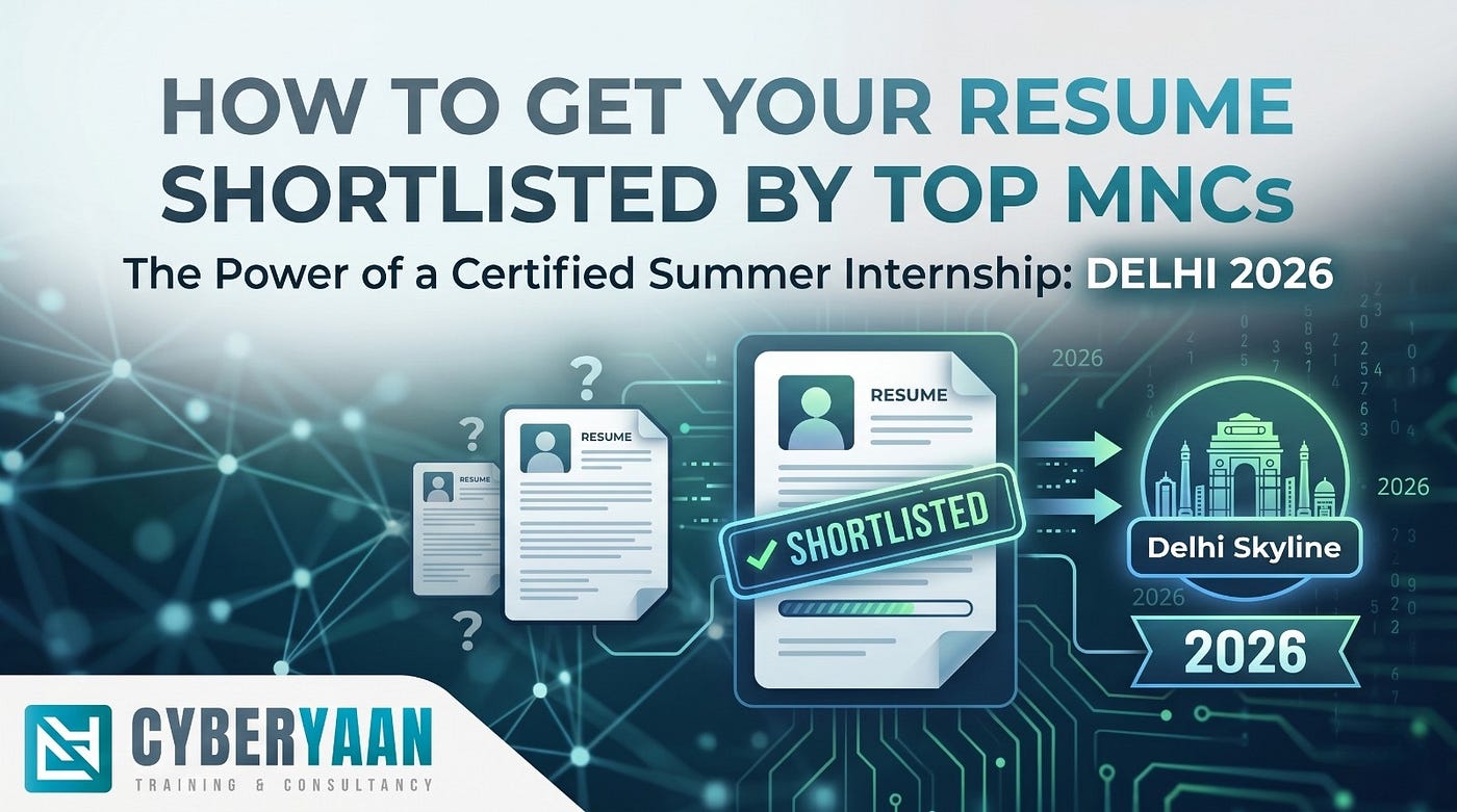 How to Get Your Resume Shortlisted by Top MNCs: The Power of a Certified Summer Internship Delhi…