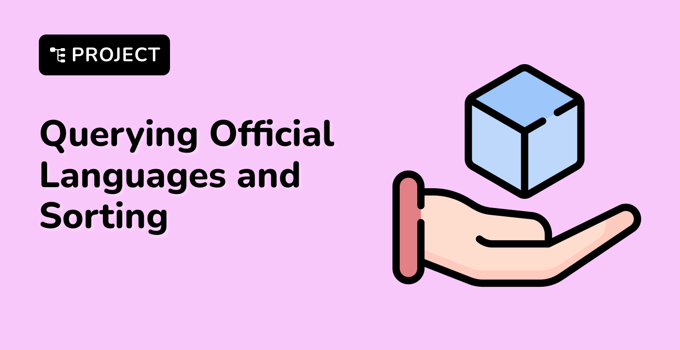 Recommended Project: Querying Official Languages and Sorting