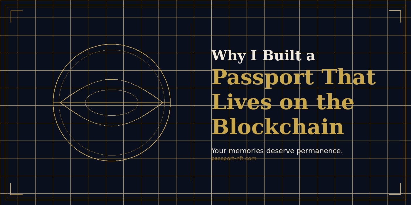 Why I Built a Passport That Lives on the Blockchain