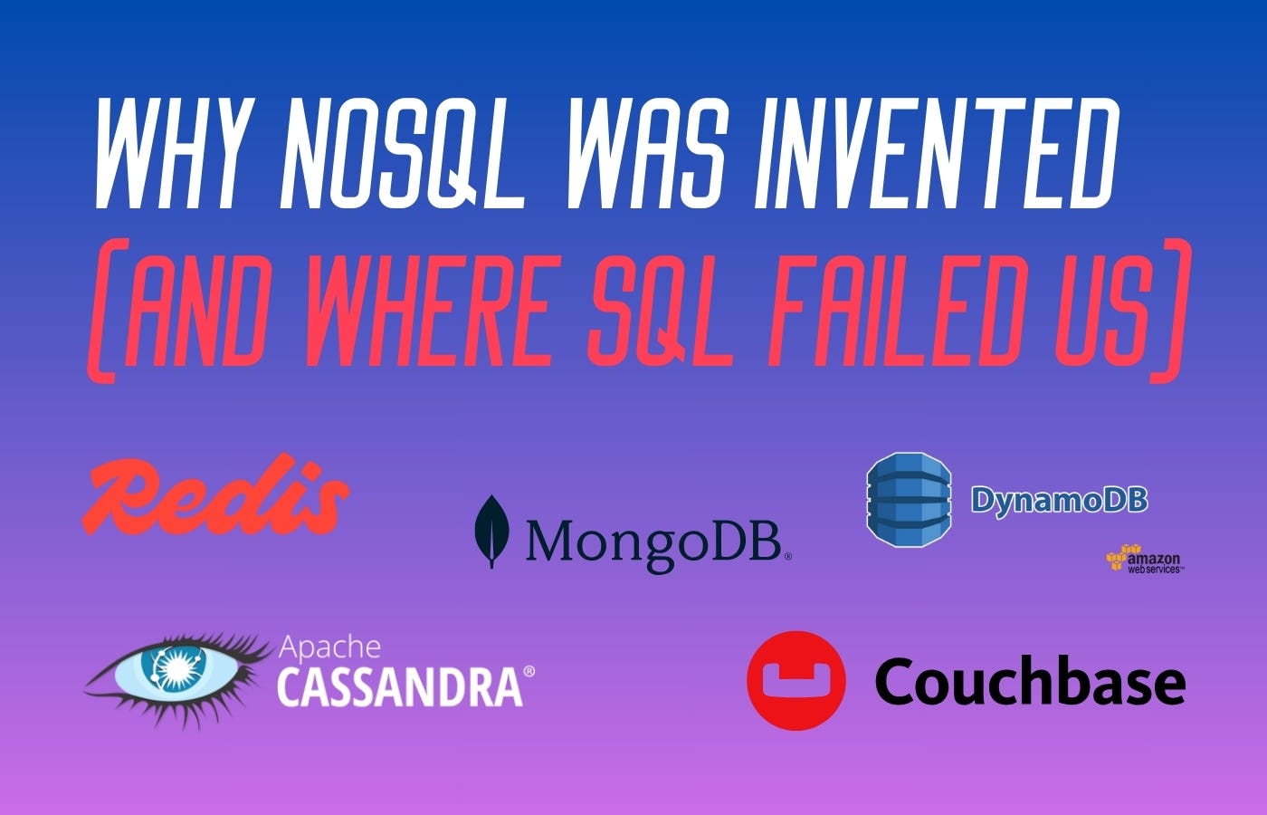 Why NoSQL Was Invented (and Where SQL Failed Us)