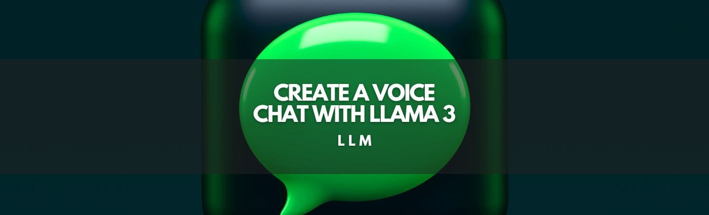 Create a Voice Chat with Llama 3