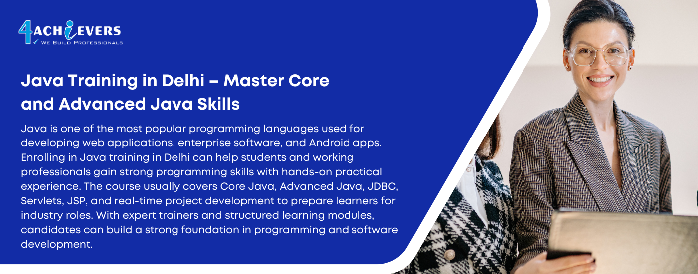 Java Training in Delhi — Master Core and Advanced Java Skills