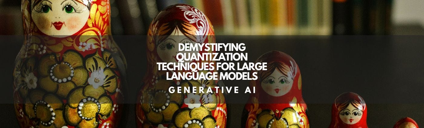 Demystifying Quantization Techniques for LLMs