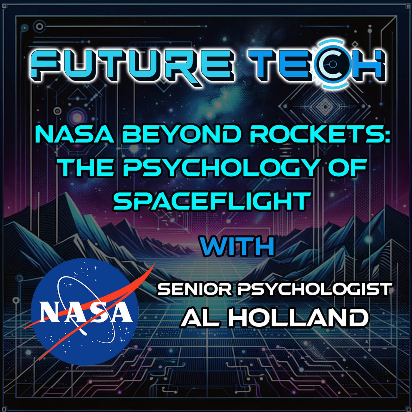 NASA Beyond Rockets: The Psychology of Spaceflight with Al Holland
