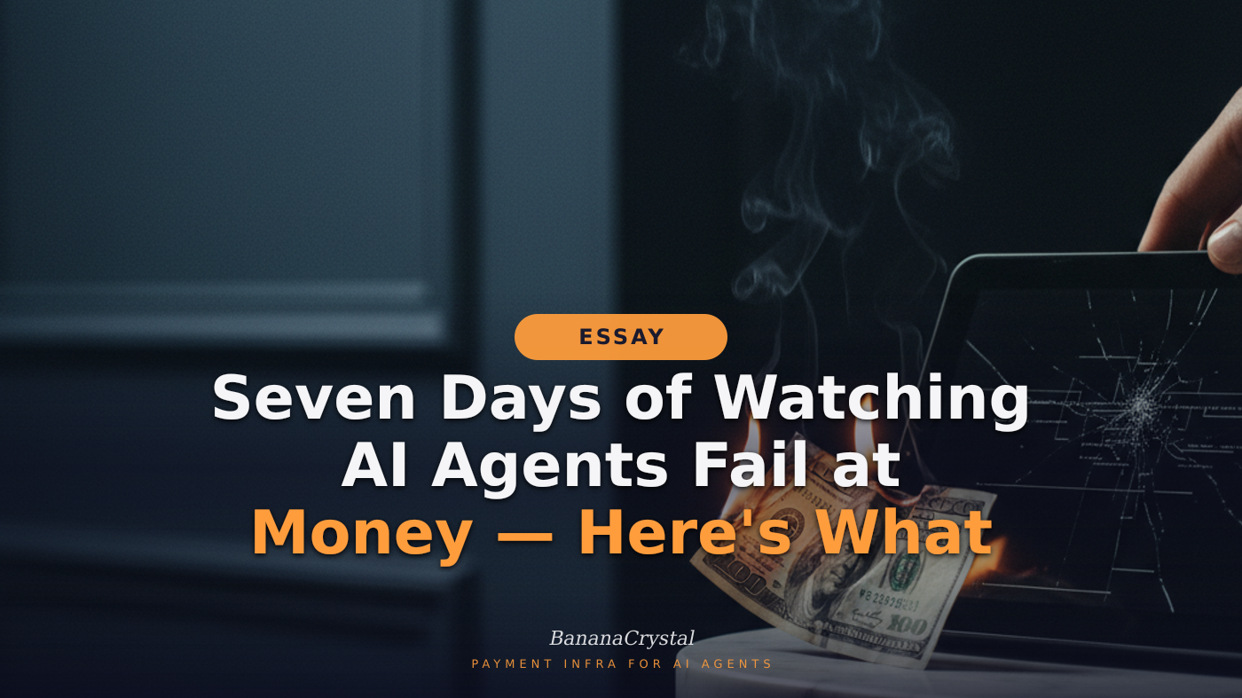 Seven Days of Watching AI Agents Fail at Money — Here’s What We Learned