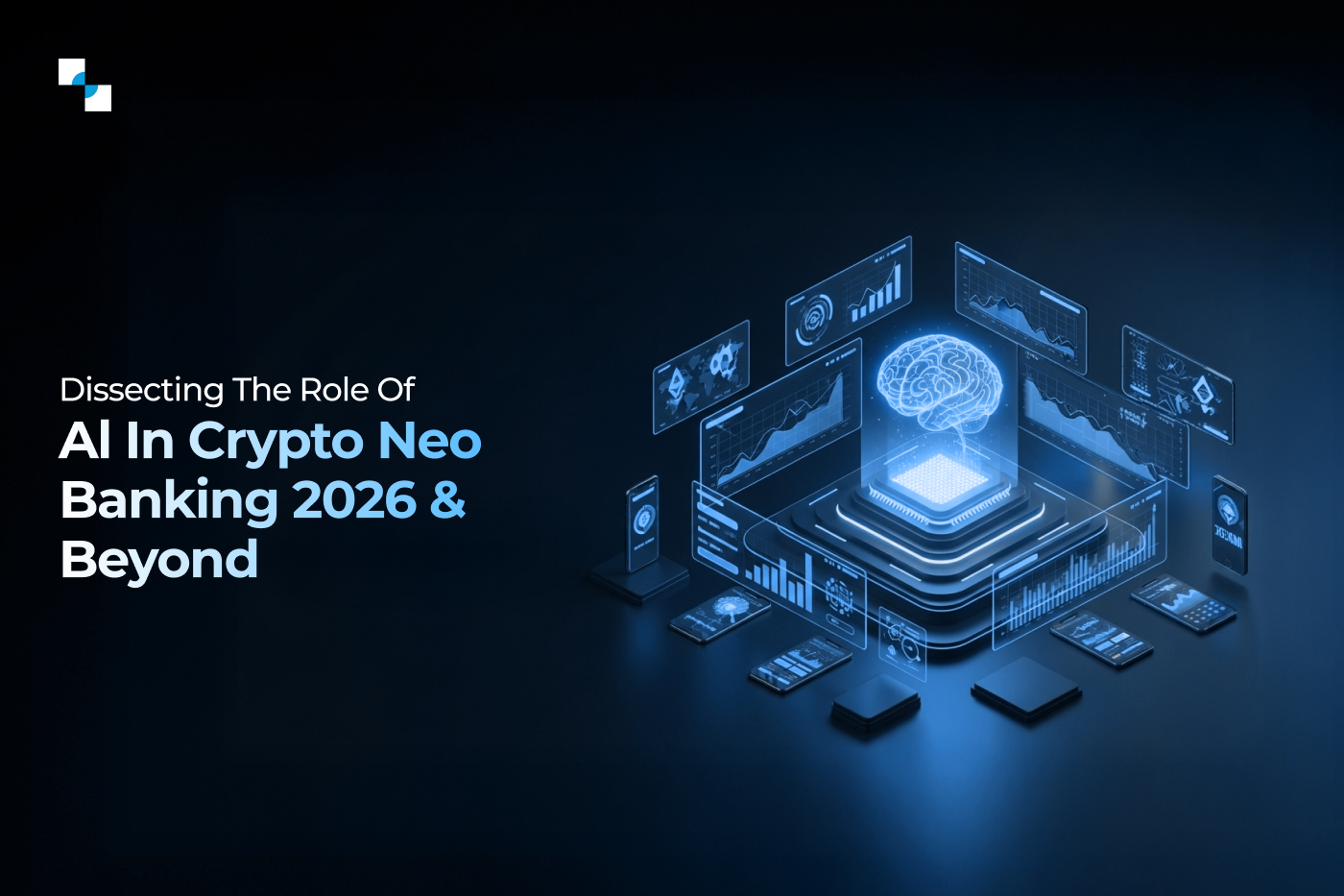 The 2026 Guide to AI in Crypto-Friendly Neo Banking: From Automation to Autonomous Finance