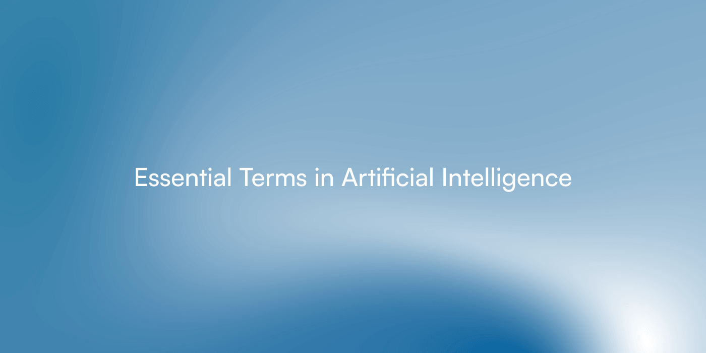 Beginner’s Guide to Essential Terms in Artificial Intelligence