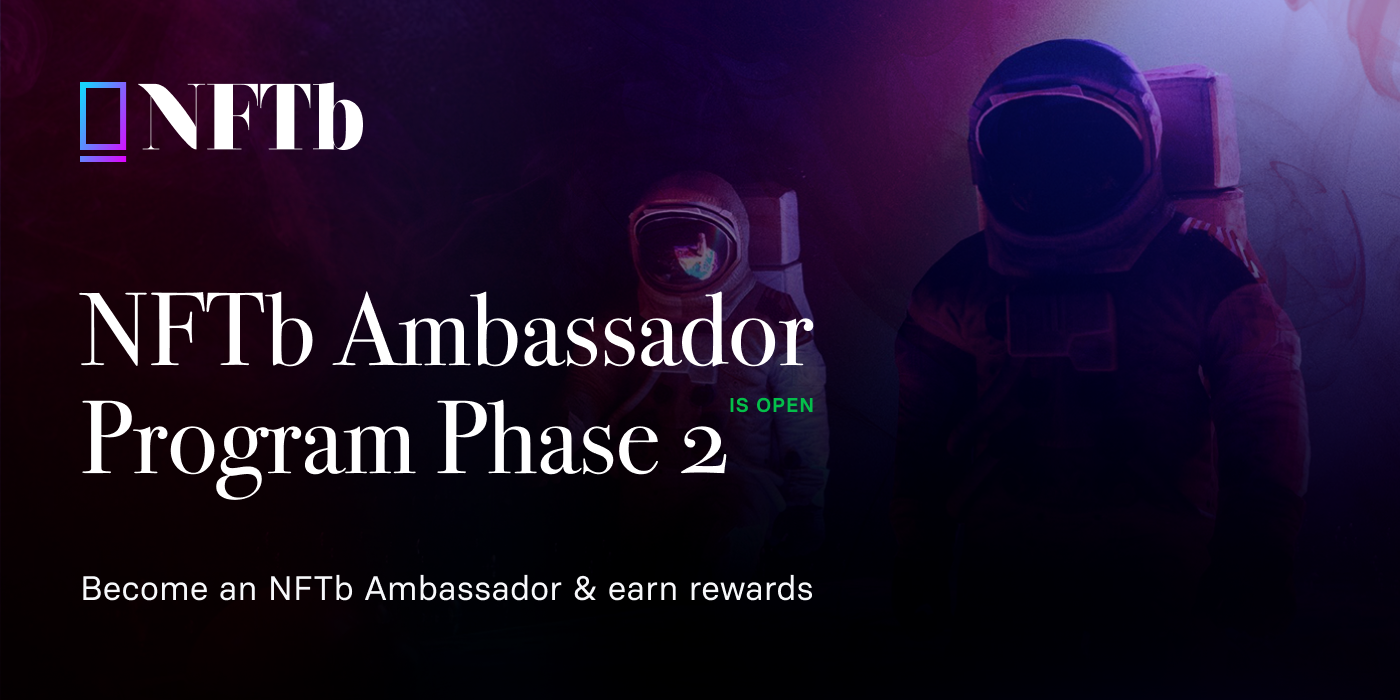 NFTb launches Phase 2 of its Ambassador Program