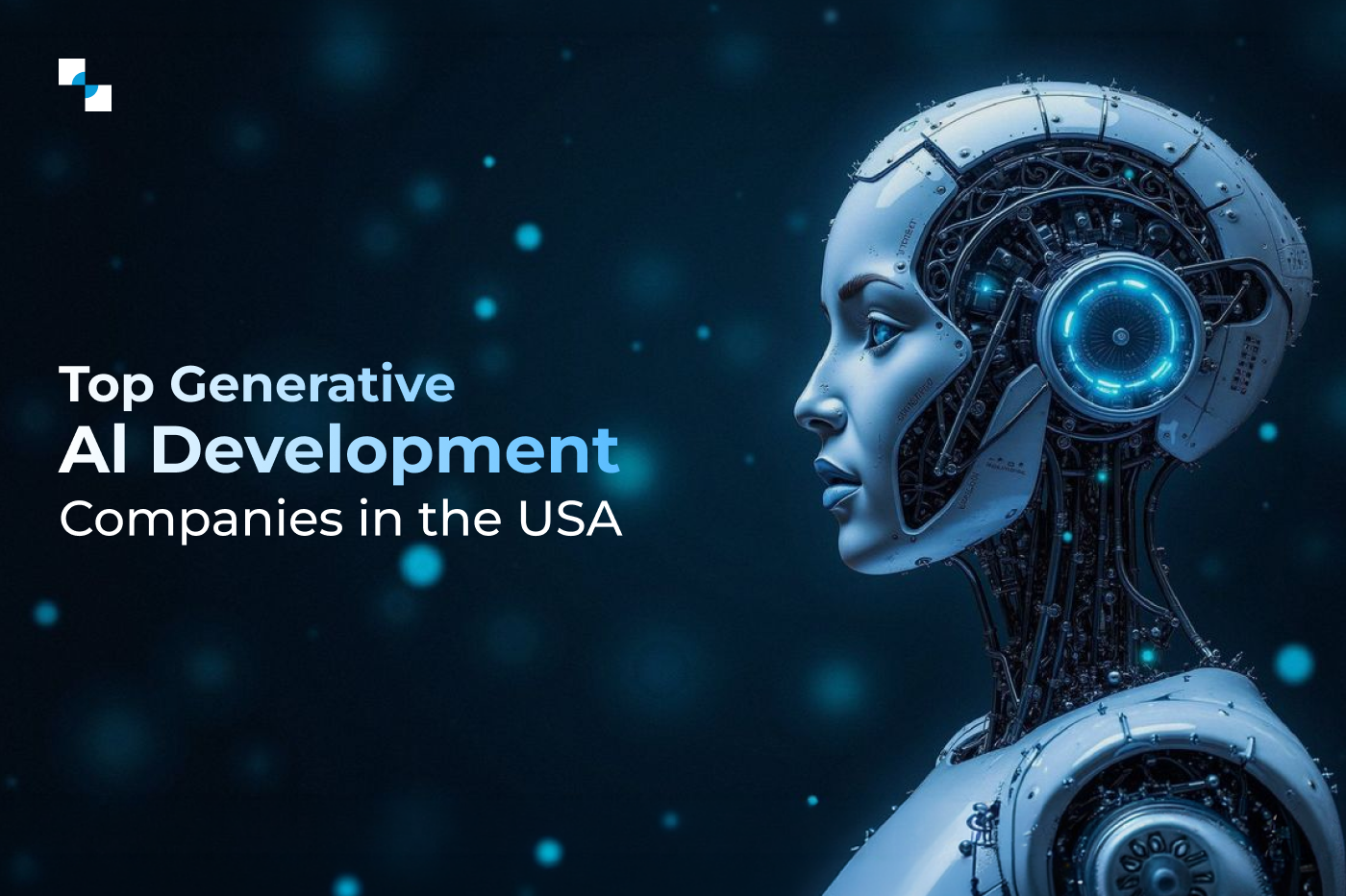Top Generative AI Development Companies in the USA for Scalable Enterprise Solutions