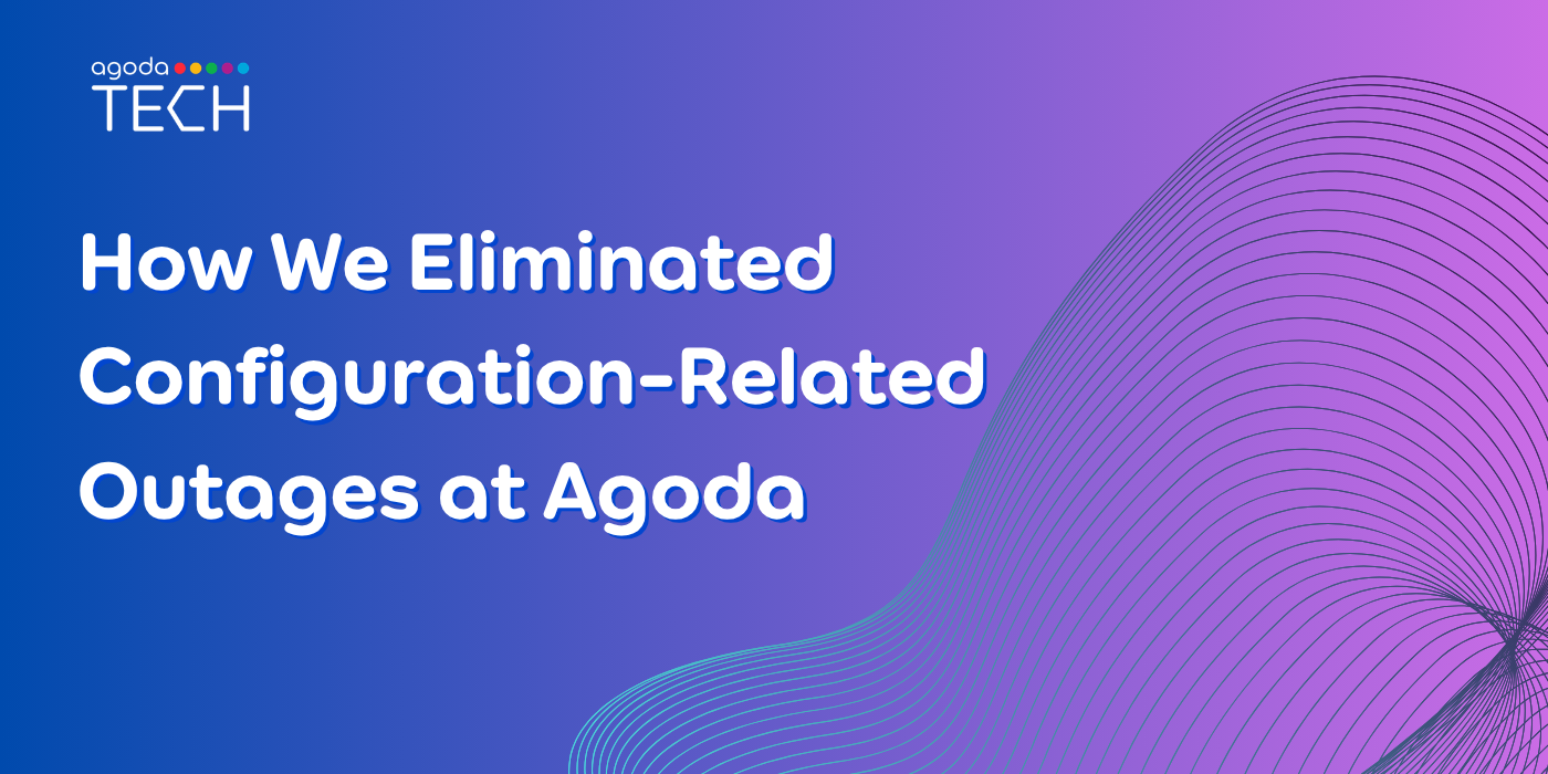 How We Eliminated Configuration-Related Outages and Scaled Consul Management at Agoda