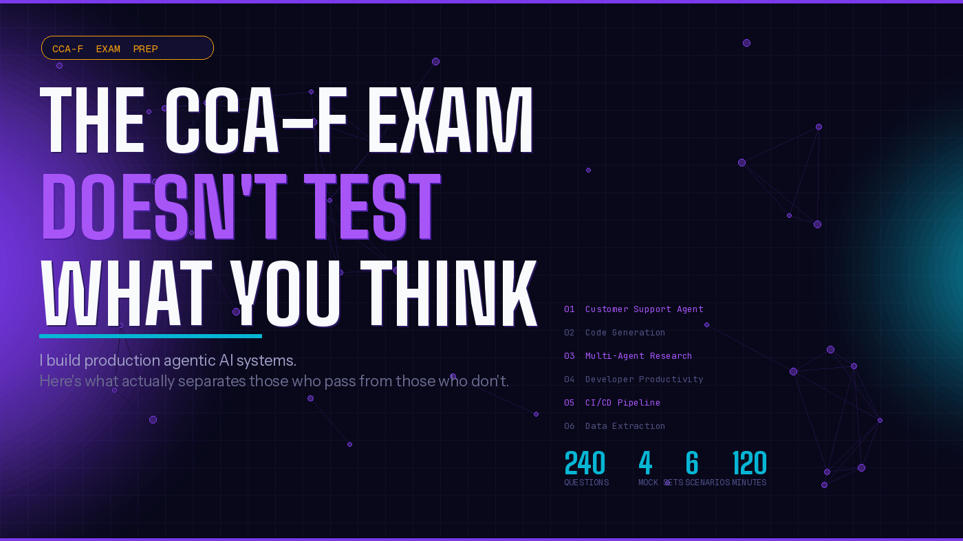 The CCA-F Exam Doesn’t Test What You Think It Does
