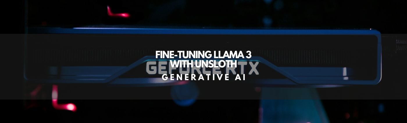 Fine-tuning LLama 3 with Unsloth