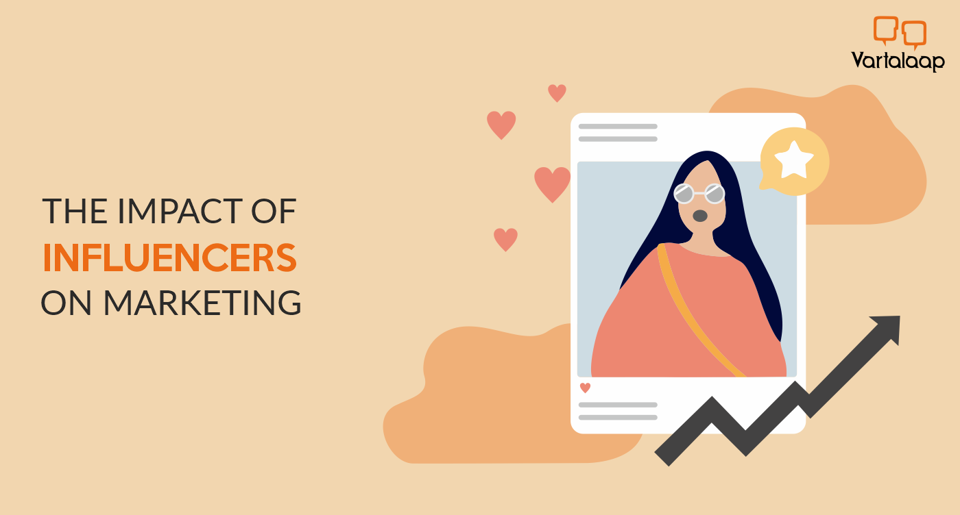 The Impact of Influencers on Marketing