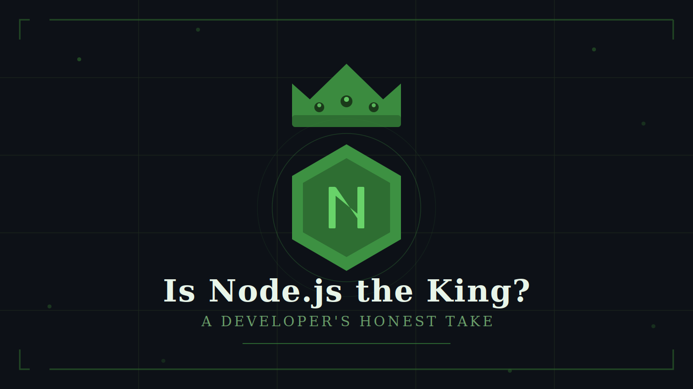 Is Node.js Still the King? A Developer’s Honest Take