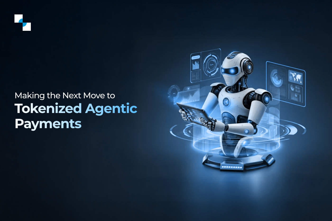 How to Prepare Your Business for the Shift Toward Tokenized Agentic Payments