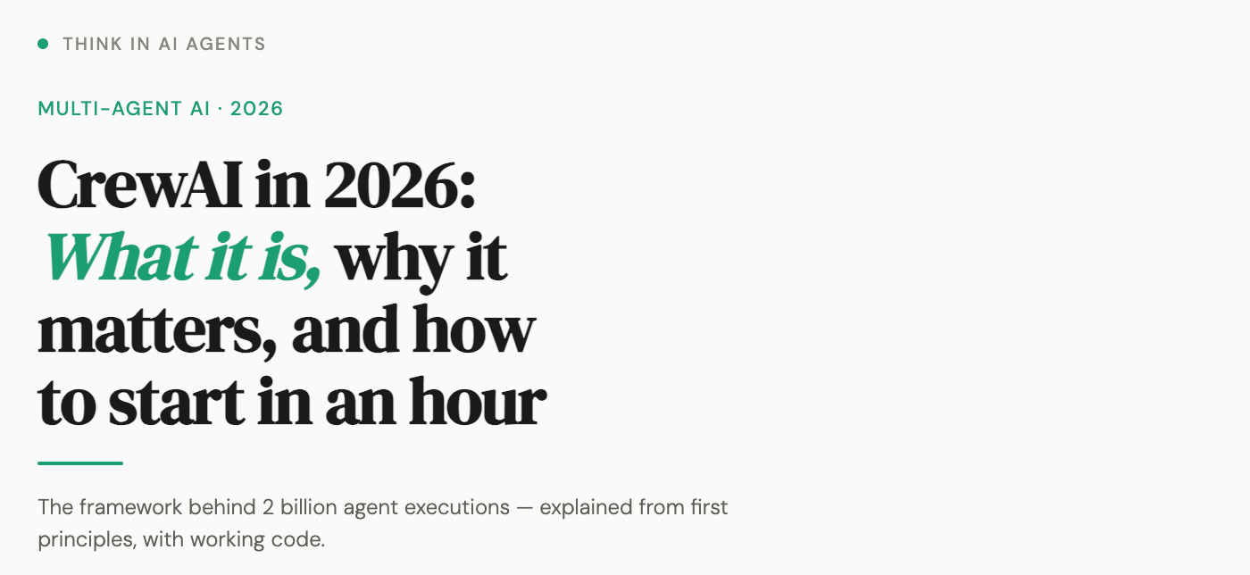 CrewAI in 2026: What It Is, Why It Matters, and How to Start in Under an Hour