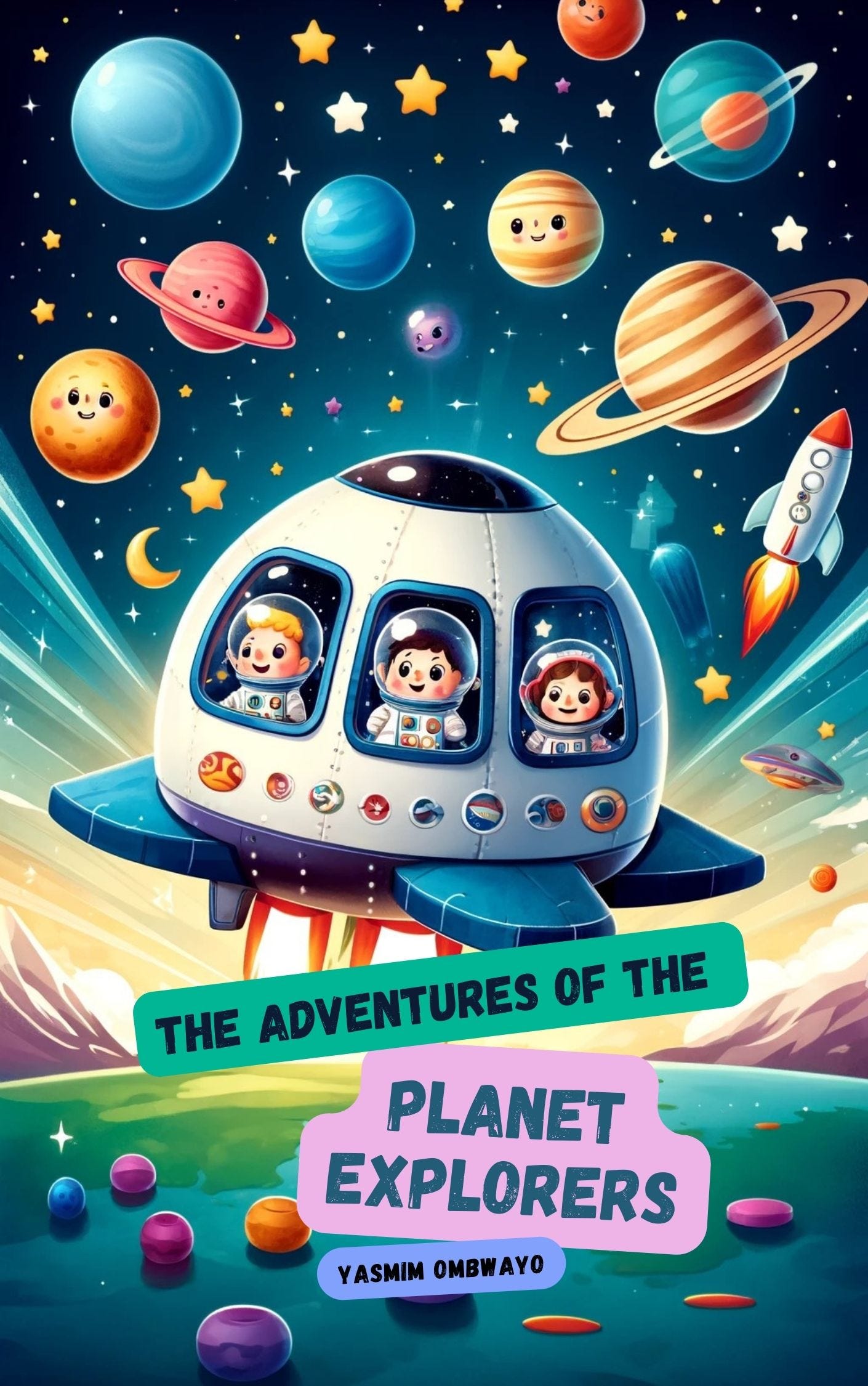 The Adventures of the Planet Explorers: A Galactic Journey Every Child