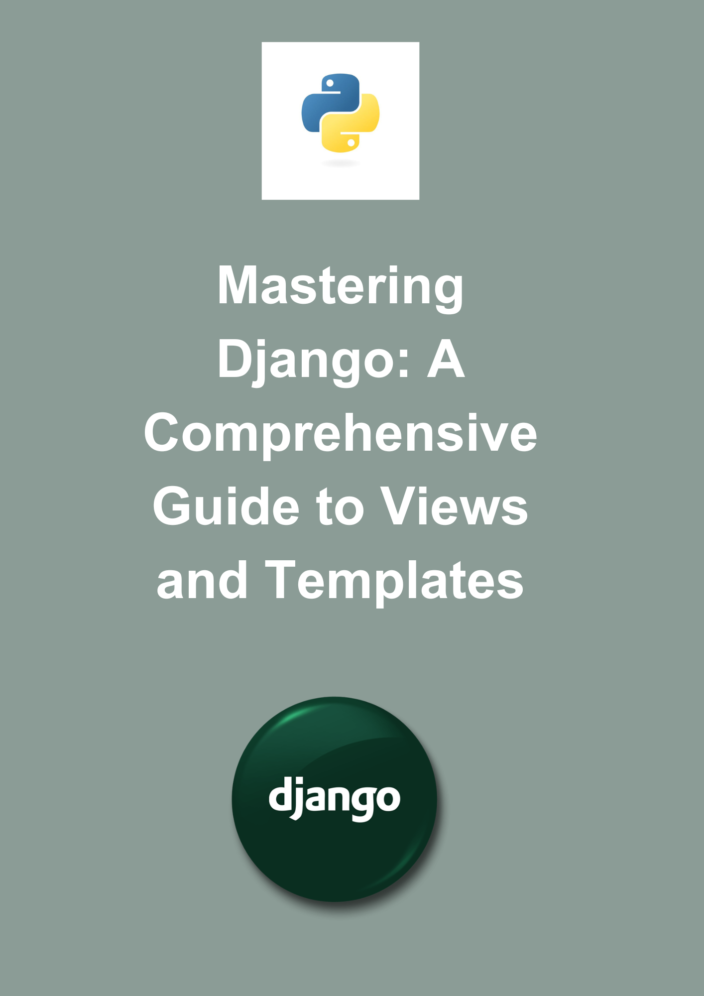 Mastering Django: A Comprehensive Guide to Views and Templates