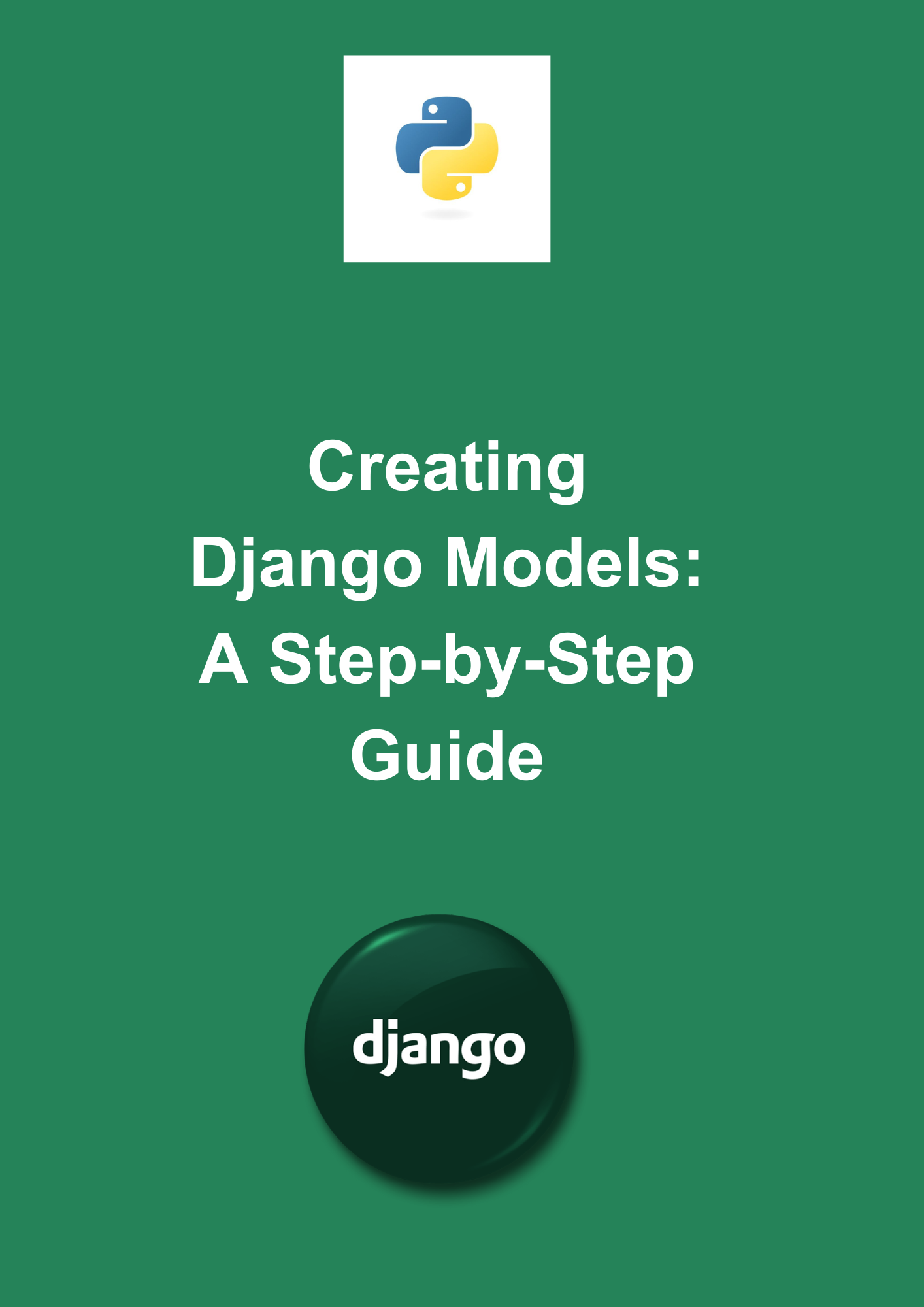 Creating Django Models: A Step-by-Step Guide