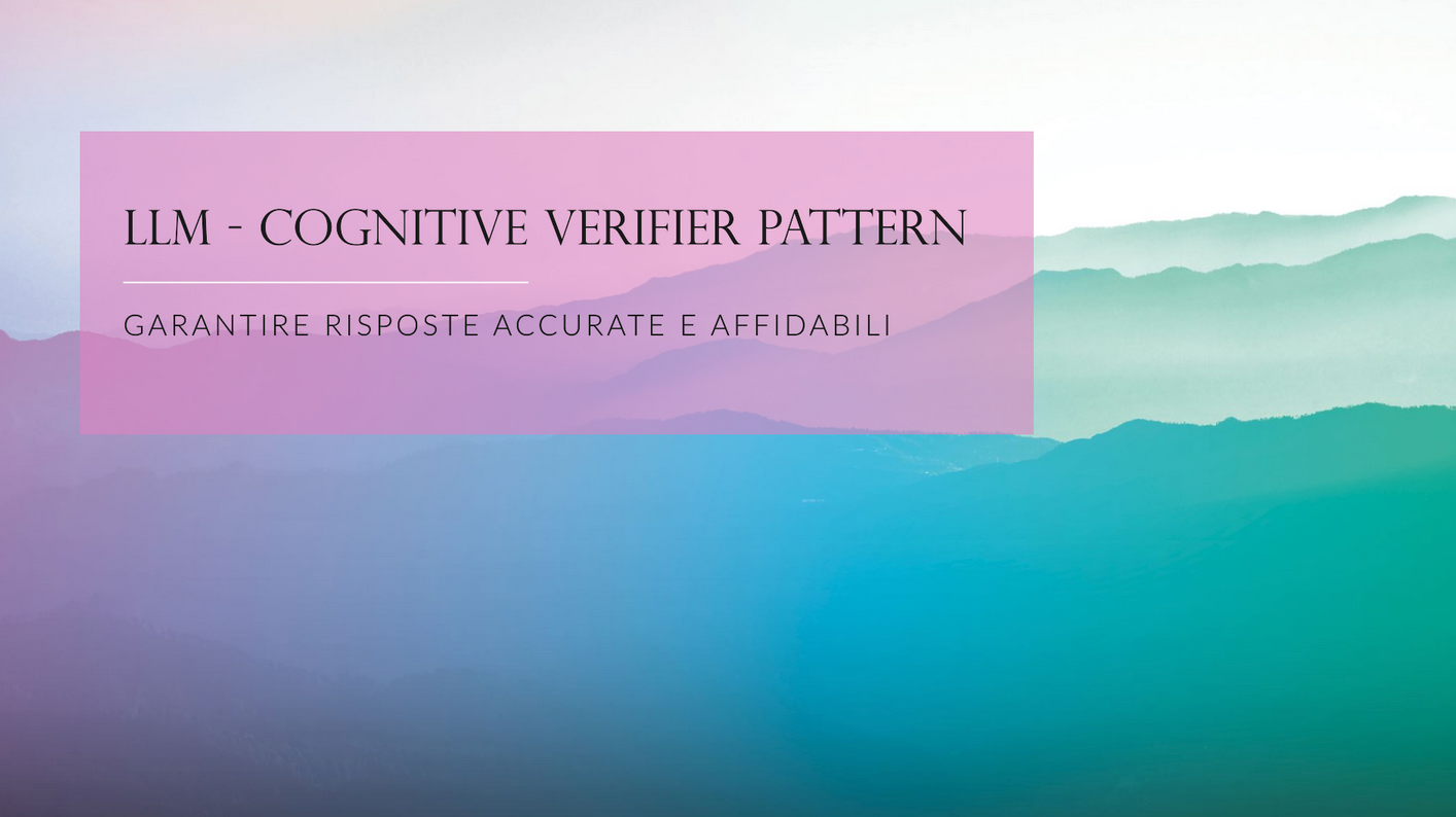 LLM — Cognitive Verifier Pattern: Garantire Risposte Accurate e Affidabili