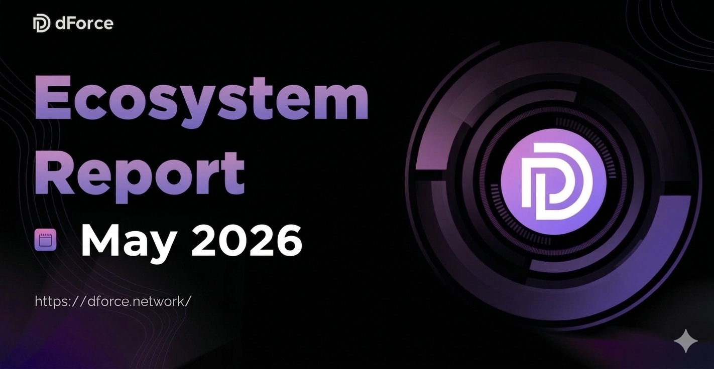dForce Ecosystem Report — May 2026