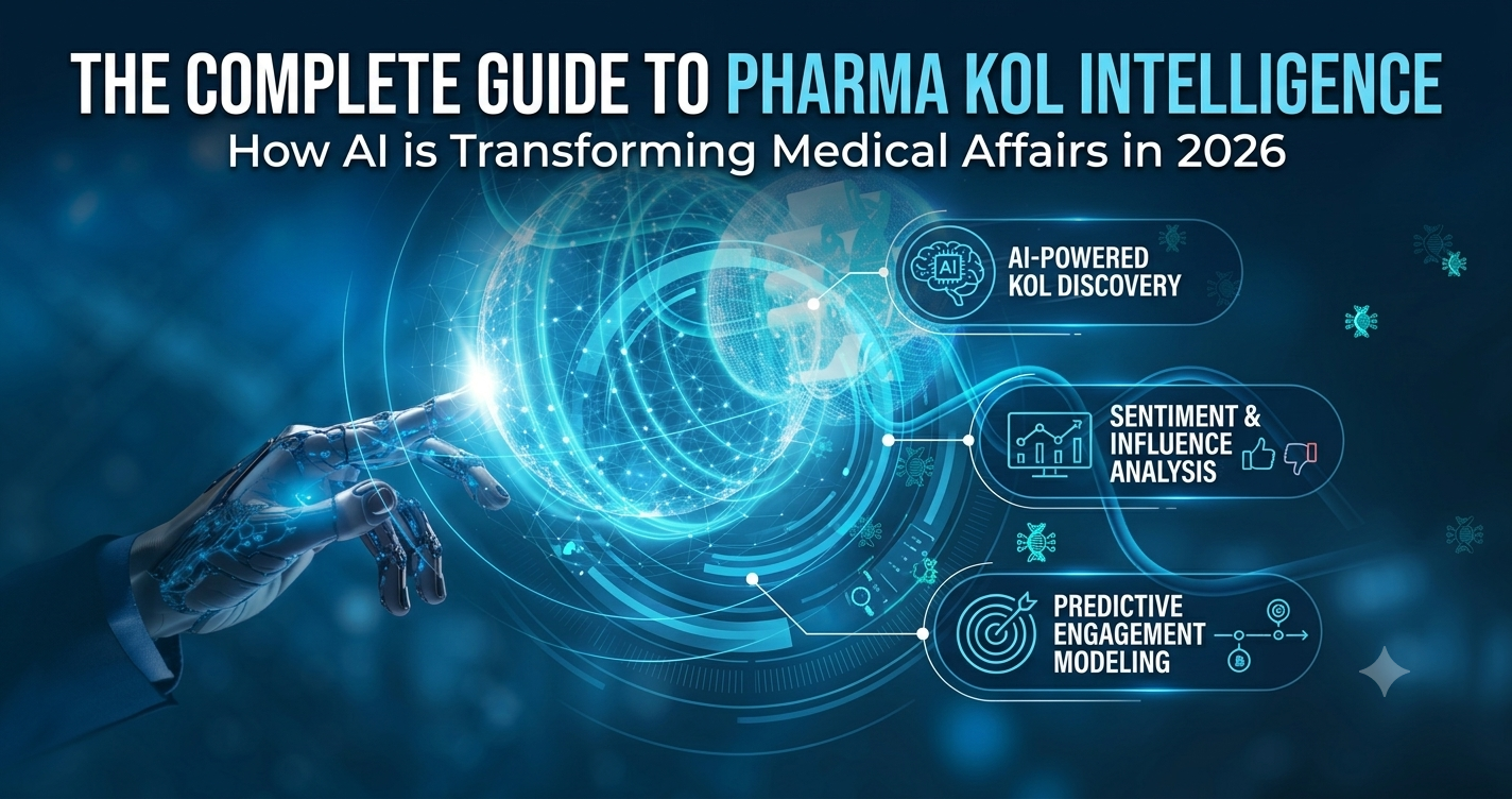 The Complete Guide to Pharma KOL Intelligence: How AI is Transforming Medical Affairs in 2026