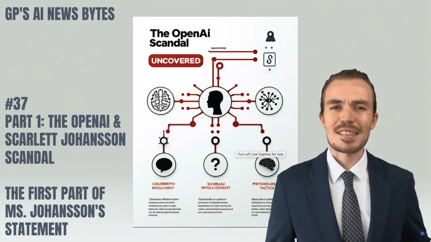 #37 GPs AI News Bytes: The OpenAI & Ms. Scarlett Johansson Voice “Stealing” Scandal — Part 1