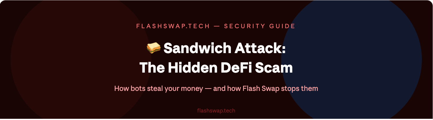 What is a Sandwich Attack and How Flash Swap Protects You