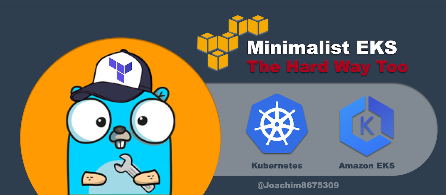 Minimalist EKS: The Hard Way Too