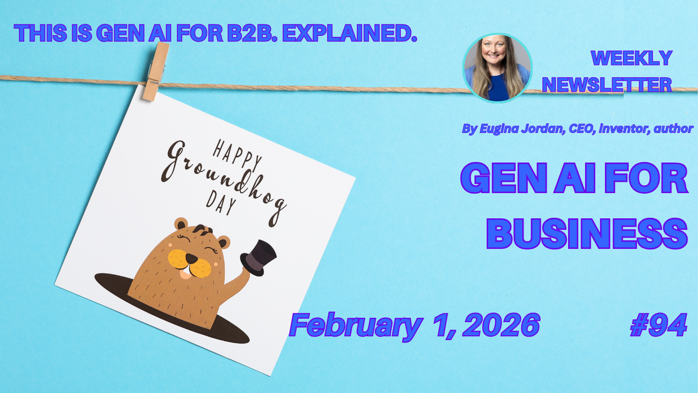 Gen AI for Business # 94: Groundhog edition