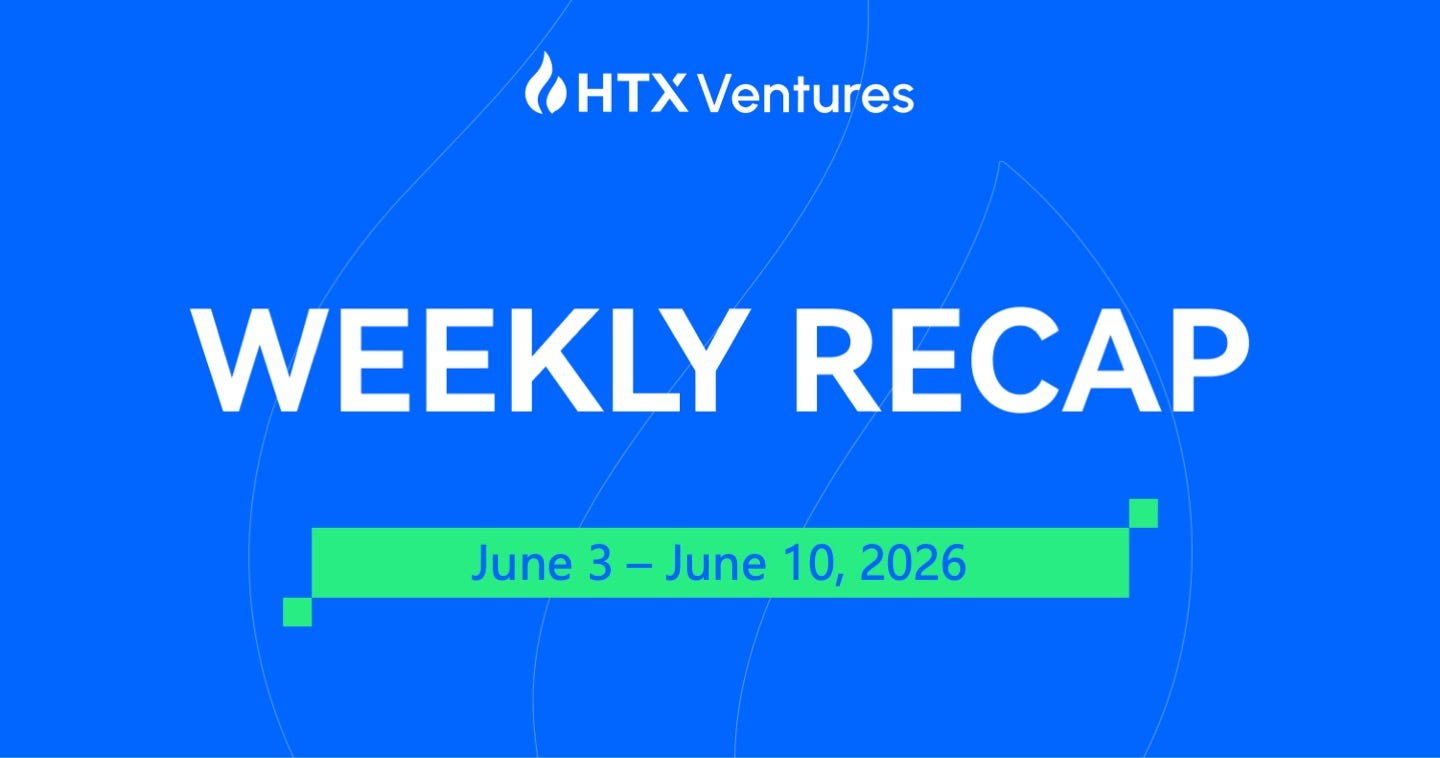 HTX Ventures Weekly Recap (3 June 2026–10 June)