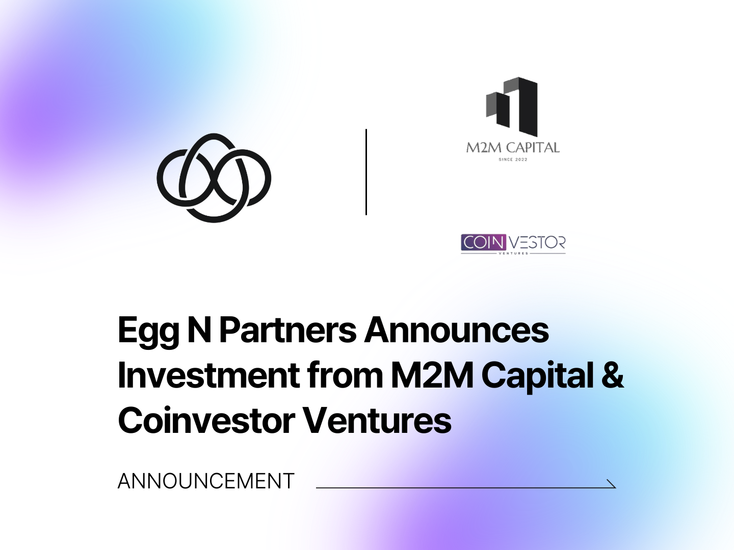 Coinvestor Ventures & M2M Capital Invest in Egg N Partners