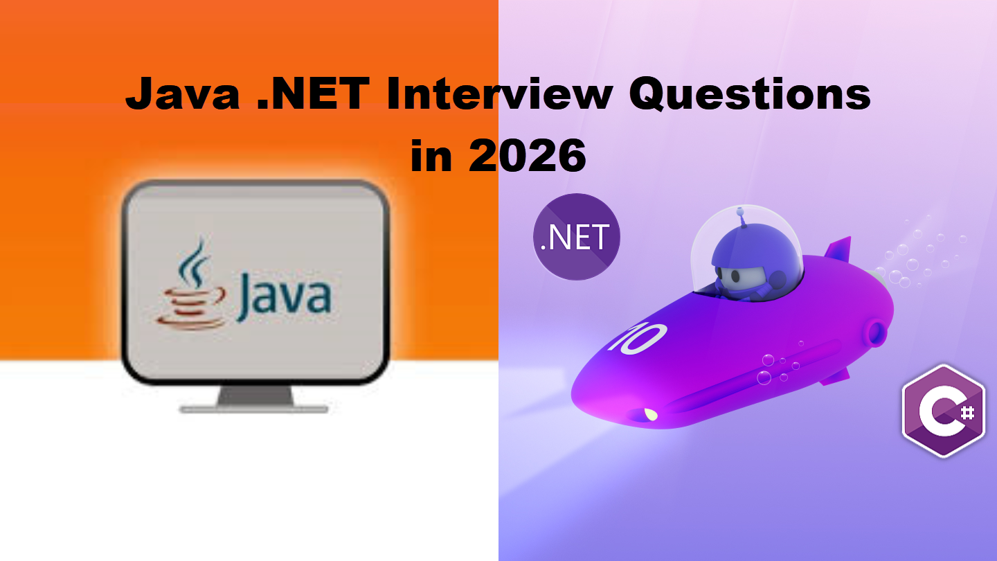 2026 Yılında Java .NET Backend Mülakatlarında En Çok Sorulan Sorular ve Cevapları